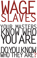 Wage slaves