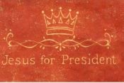 Jesus for President