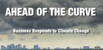 Ahead of the Curve: Business responds to climate change