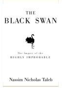 the black swan. Nassim Nicholas Taleb