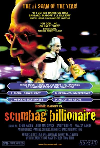 Bernie Madoff is Scumbag Billionaire