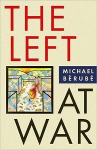 MIchael-Berube-The-Left-At-War